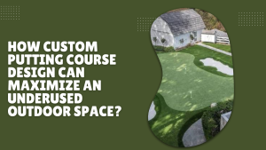 Custom Putting Course